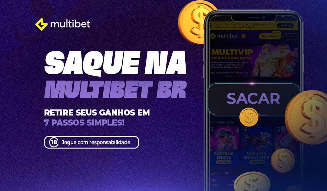 Essa imagem é um anúncio da Multibet, uma plataforma de apostas. O destaque principal é a mensagem sobre o saque de ganhos, mencionando que pode ser feito em 7 passos simples. Também há um aviso de jogo responsável e um símbolo de restrição para maiores de 18 anos. A presença do botão “SACAR” e das moedas douradas com cifrões reforça a ideia de ganhos e retiradas.