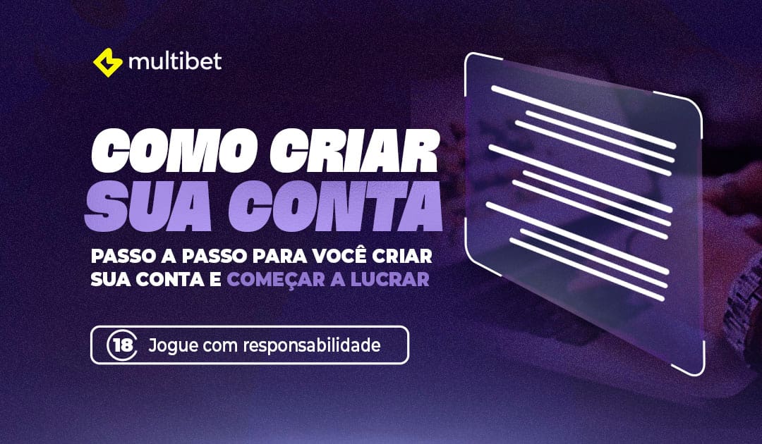 A imagem é um anúncio da Multibet, uma plataforma de apostas. O texto nela fornece um guia passo a passo para criar uma conta e começar a lucrar. Também inclui um aviso de que o serviço é para maiores de 18 anos e incentiva o jogo responsável.