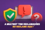 multibet reclame aqui reputacao confianca 2025